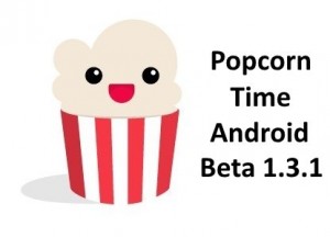 popcorn time android beta 1.3.1